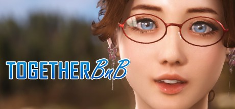 【PC/3D沙盒】与你在一起/TOGETHER BnB V.3.6.9/2024年8月最新官方中文版 [开放世界/中文CV/动态CG] 【10G】